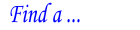 Find a...